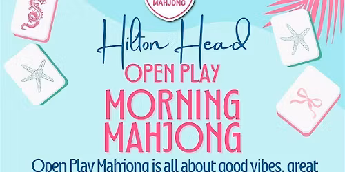 Hilton Head Open Play  Mahjong Monday at Coastal Bliss