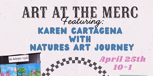 Art at the Merc Featuring Natures Art Journey 