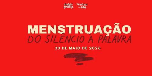 Cimeira Menstrua\u00e7\u00e3o: do Sil\u00eancio \u00e0 Palavra