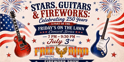 Stars, Guitars, & Fireworks: Celebrating 250 Years