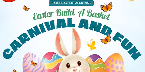 Easter Carnival and Build A Basket