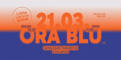 Little Lemon Show mit ORA BLU