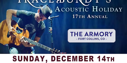 SOLD OUT - Trace Bundy's Acoustic Holiday | Fort Collins, CO