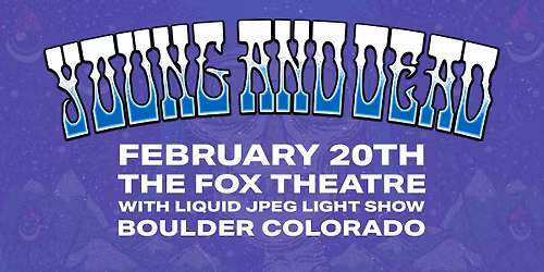 Young and Dead ft. Liquid JPEG Light Show | The Fox Theatre