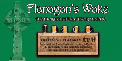 Flanagan's Wake - The Hilarious Interactive Irish Wake