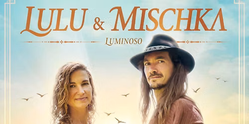 Lulu & Mischka Sonic Medicine Konzert Bern