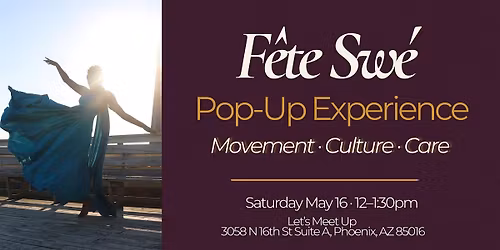 F\u00eate Sw\u00e9 Pop-Up | Free Movement + Culture Experience