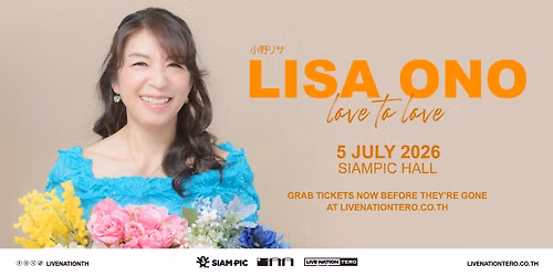  LOVE TO LOVE : LISA ONO Live in Bangkok