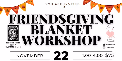 Friendsgiving Blanket Workshop