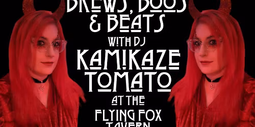 Brews, Boos & Beats w/ Kamikaze Tomato