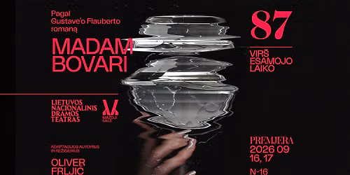 Premjera! Pagal Gustave\u2019o Flauberto roman\u0105. MADAM BOVARI, re\u017e. Oliver Frlji\u0107