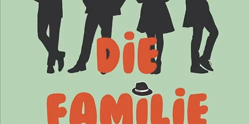 Theater Perau - Die Familie - Premiere