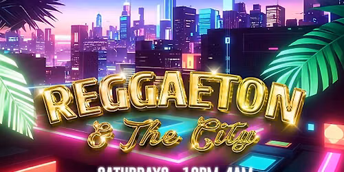 Reggaeton & The City \u2013 Saturday Nights | The Concord NYC (DrinkUpinNYC)