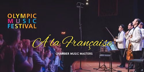 Season Finale | A La Fran\u00e7aise featuring the Chamber Music Masters