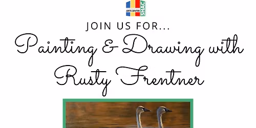 Painting and Drawing with Rusty Frentner