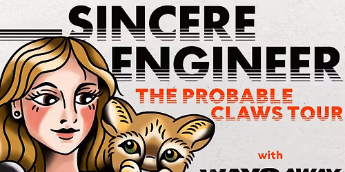 Sincere Engineer - The Probable Claws Tour