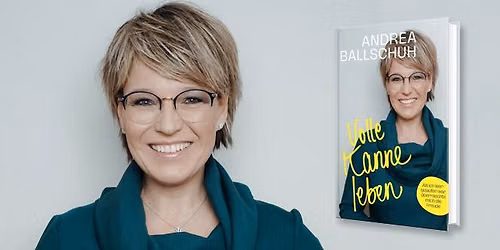  Andrea Ballschuh \u2013 Volle Kanne leben \u2013 Eine multimediale Lesung
