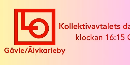 Fira Kollektivavtalets dag, 17 mars, med oss i G\u00e4vle!