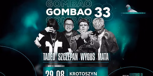 GOMBAO 33: MATA, TADEO, WYGUŚ, SZCZEPAN - KROTOSZYN