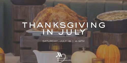 Thanksgiving in July at Sparks in the Spartanburg Marriott