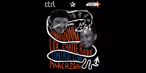ctrl LIVE: The Looser Club - Andradonna [DE\/RO], Lox Chatterbox [USA]