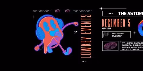 Lowkey Events x The Astoria