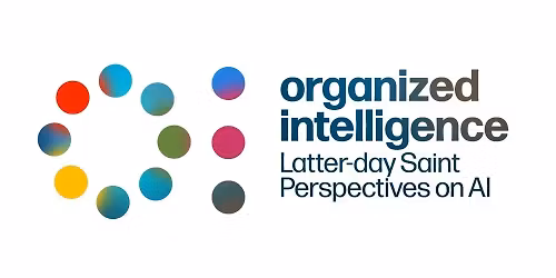 Organized Intelligence: Latter-day Saint Perspectives on AI