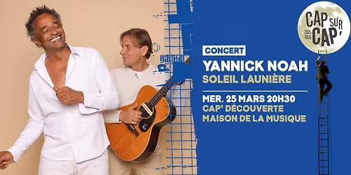 YANNICK NOAH + SOLEIL LAUNI\u00c8RE