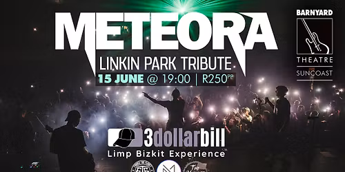  METEORA LINKIN PARK & LIMP BIZKIT EXPERIENCE - SUNCOAST BARNYARD