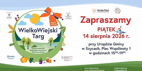 Wielkowiejski Targ wyj\u0105tkowo w pi\u0105tek \u2013 14 sierpnia!