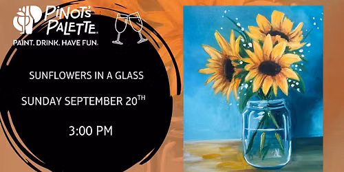 Sunflowers in a Glass - Paint and Sip
