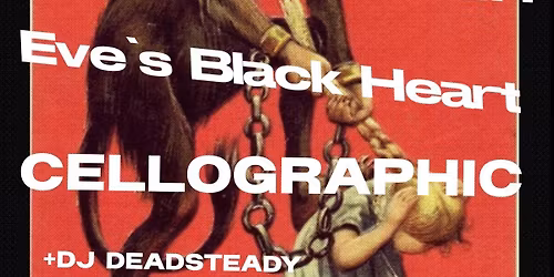 SHADOWHOUSE\u2014LICORICE CHAMBER \u2014EVE'S BLACKHEART\u2014CELLOGRAPHIC\u2014DJ DEADSTEADY