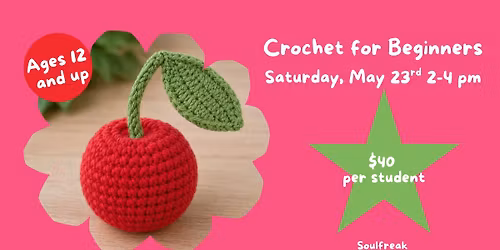Beginner Crochet Cherry Workshop at Soulfreak (League City)