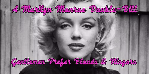 A Marilyn Monroe Double-Bill! Gentlemen Prefer Blonds & Niagara