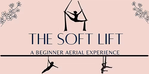 The Soft Lift: A Beginner Aerial Experience