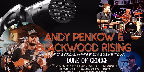 Andy Penkow and Blackwood Rising, Where I'm From, Where I'm Going Tour.