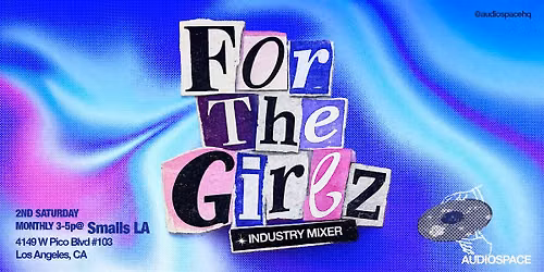 For the Girlz - Music Industry Mixer