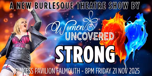 Women Uncovered: STRONG. A Burlesque Theatre Show