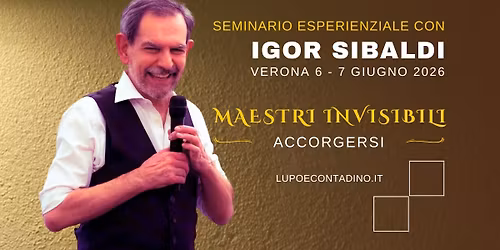 Maestri Invisibili con Igor Sibaldi a VERONA