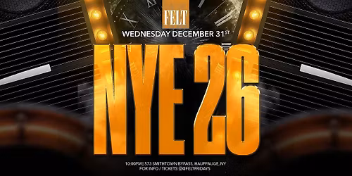 NEW YEARS EVE 2026 @ FELT