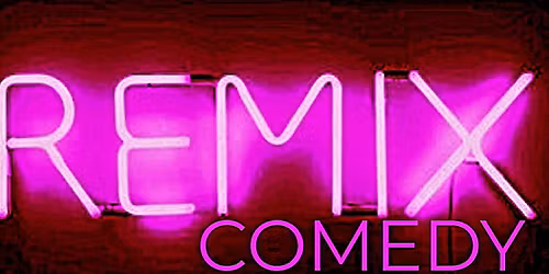 Remix Comedy!