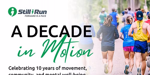 A Decade in Motion: Celebrating 10 Years of Still I Run