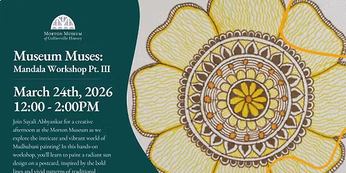Museum Muses: Mandala Workshop Pt. III