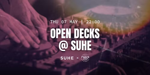 OPEN DECKS @ SUHE
