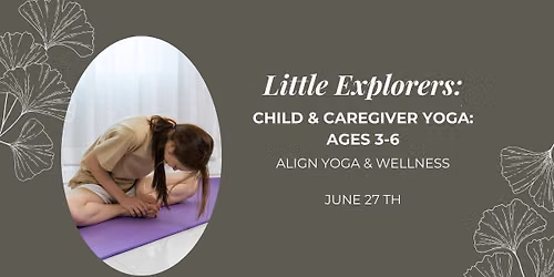 Little Explorers: Child & Caregiver Yoga: Ages 3-6