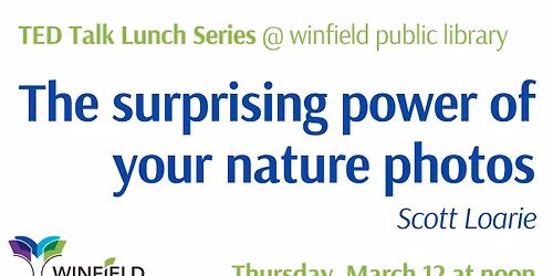 TED Talk Lunch Series: "The surprising power of your nature photos"