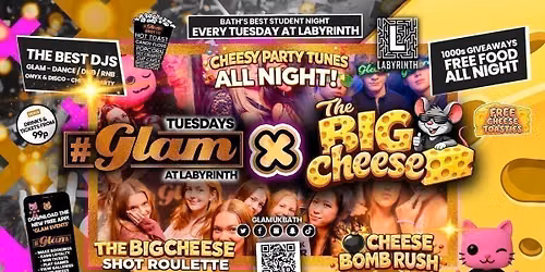 \ud83d\ude3b  GLAM x The BIG CHEESE \ud83e\uddc0 | Tickets and Drinks from 99p!\u203c\ufe0fEvery Tuesday at Labyrinth \ud83d\ude3b