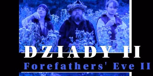 Dziady cz\u0119\u015b\u0107 II - Forefathers' Eve part II - Czytanie Narodowe 2026 w Edynburgu