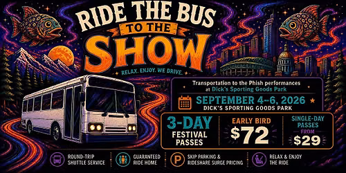 PHISH Weekend Shuttle Service from Denver to Dick's Sporting Goods Park