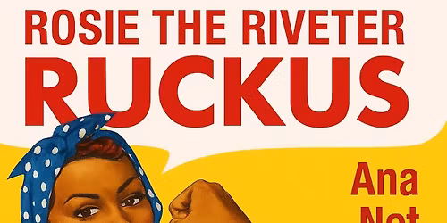 Rosie the Riveter Ruckus